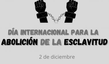 Día Internacional de la Abolición de la Esclavitud