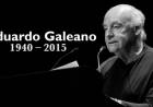 In Memoriam Eduardo Galeano.