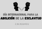 Día Internacional de la Abolición de la Esclavitud