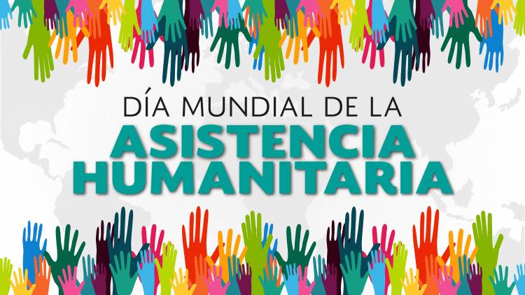 Día Mundial de la Asistencia Humanitaria